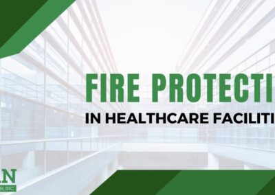 Fire Safety and Prevention Items to Consider When Maintaining a Healthcare Facility